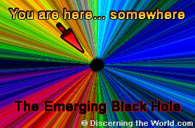 Emerging Black Hole - © Discerning the World - Fair Use Copywrite - Please link back to www.discerningtheworld.com if you use this picture